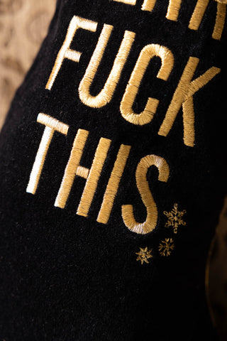 Detail shot of the text on the Merry Fuck This Black Christmas Stocking.