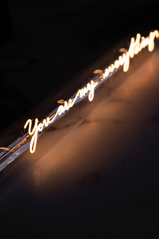 Close-up of the Message In A Tube Light - You Are My Everything.