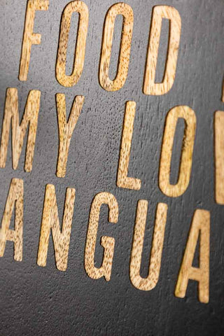 Close-up image of the text on the Round Black Food Is My Love Language Serving Board.