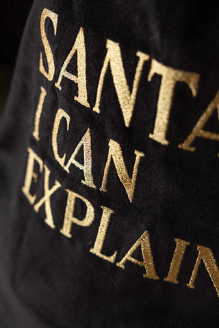 Detail shot of the text of the Luxury Santa I Can Explain Velvet Christmas Sack.